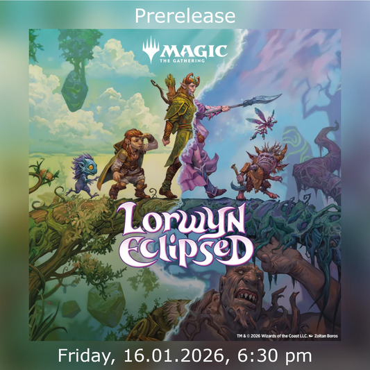 Lorwyn Eclipsed Prerelease Ticket - 16.01.2026 6:30 pm