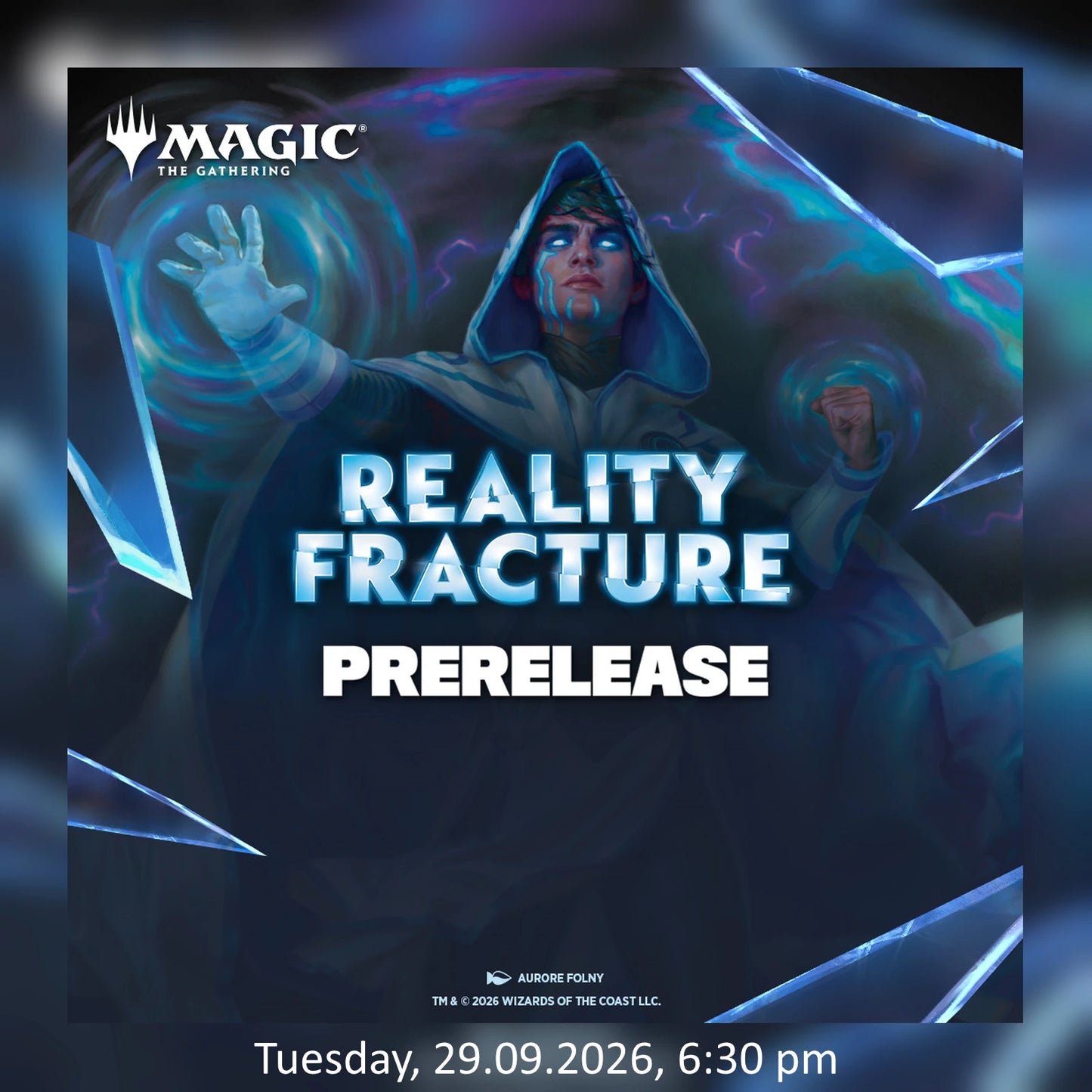 Reality Fracture Prerelease Ticket - 29.09.2026 6:30 PM PIRK